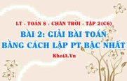 Giải bài toán bằng cách lập phương trình bậc nhất? Toán 8 bài...